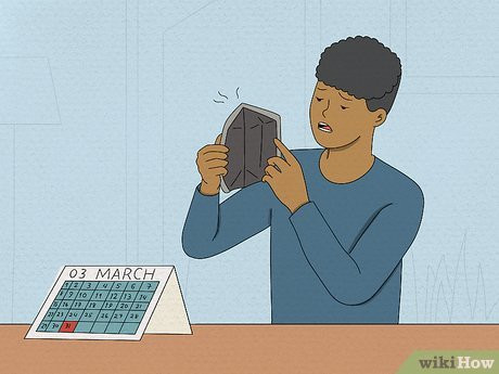 Step 5 He’s out of money by the end of the month.